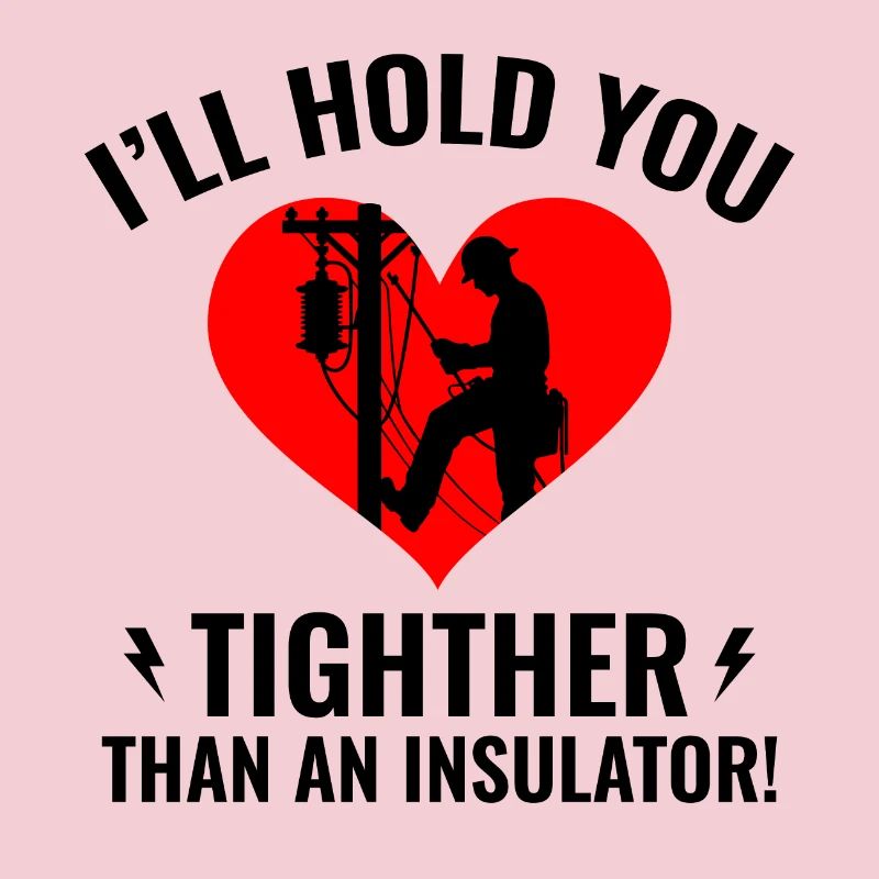 Lineman Valentine Isolator Liebe Humor Design