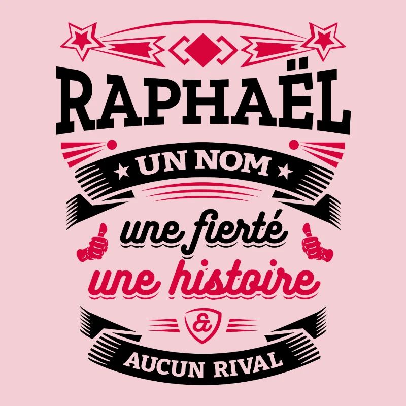 RAPHAËL UN NOM UNE FIERTÉ AUCUN RIVAL