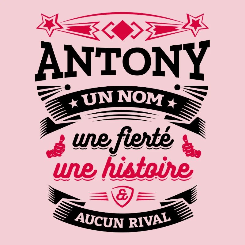 ANTONY UN NOM UNE FIERTÉ AUCUN RIVAL