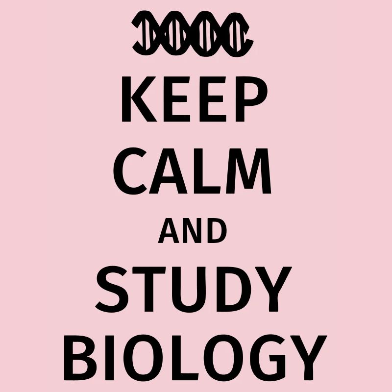 keep calm and study biology