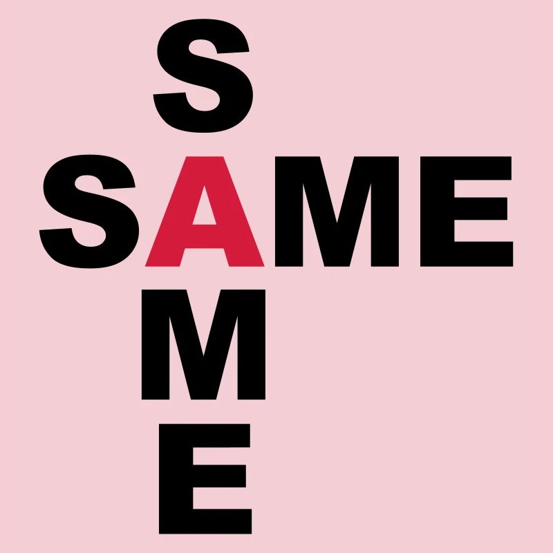 SAME SAME but different