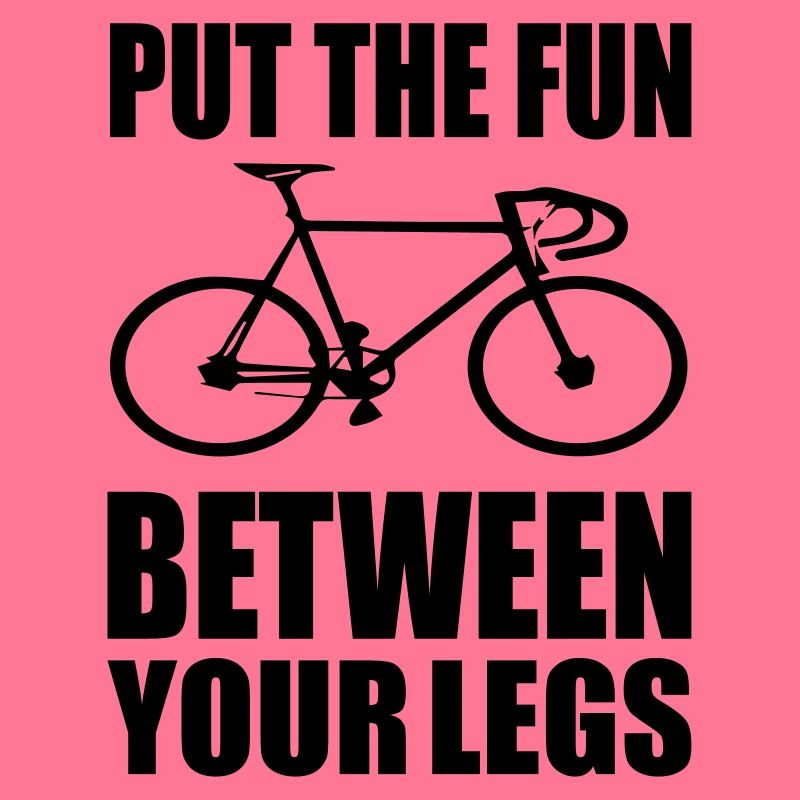 Put the fun between your legs