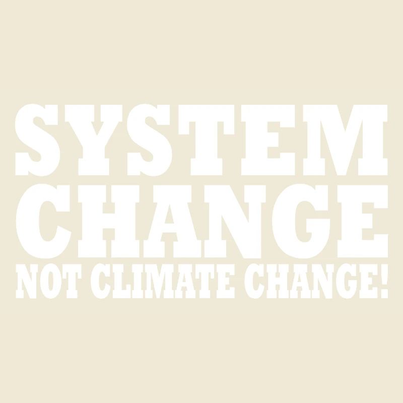 system change not climate change