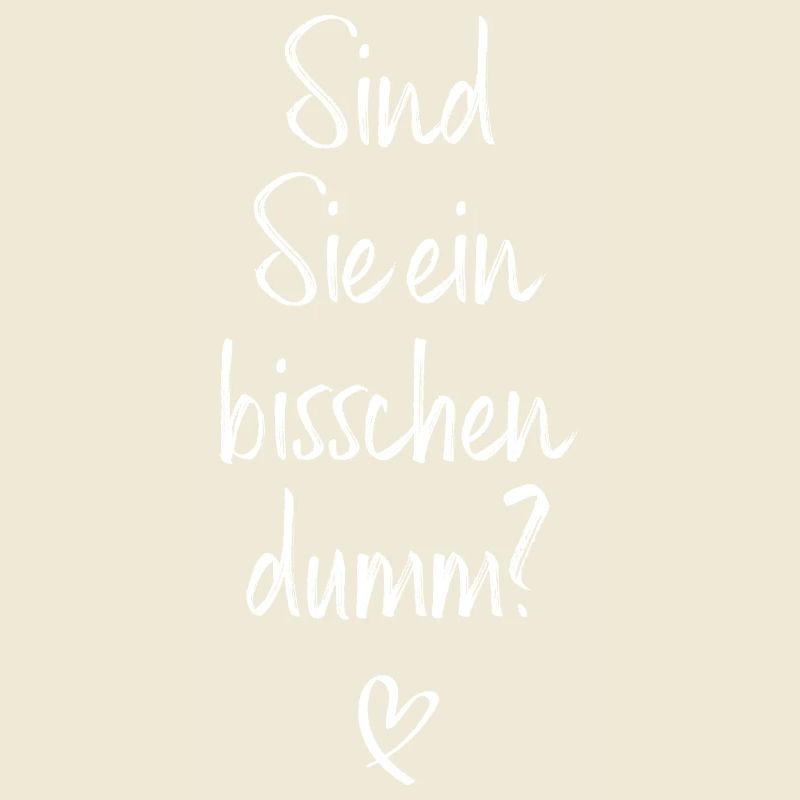 Sind Sie Ein Bisschen Dumm Misanthrop Smalltalk