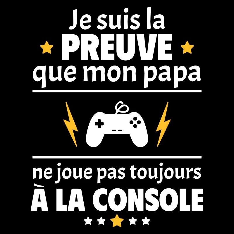 Preuve que mon papa console, papa geek, nerd, game