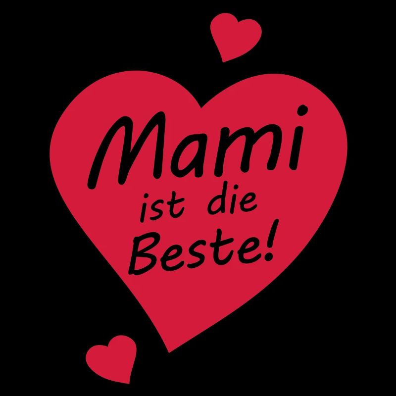 Mami ist die Beste!