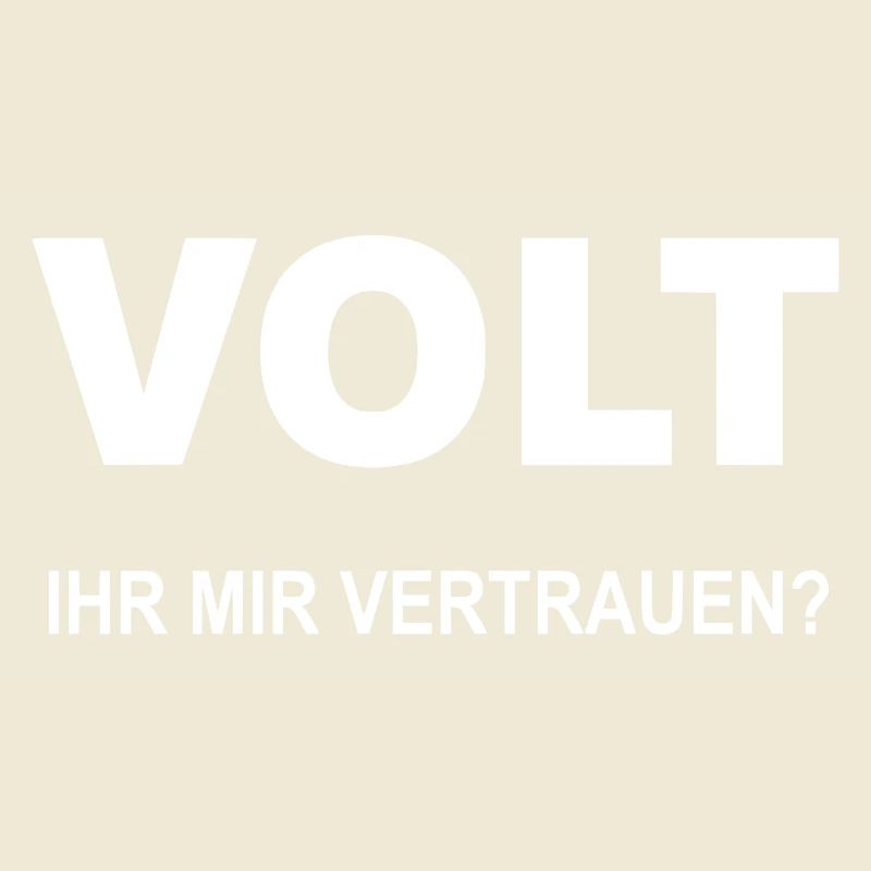 Volt Ihr mir vertrauen