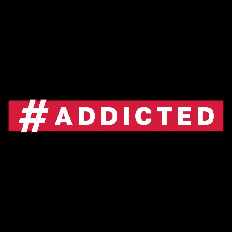 #ADDICTED