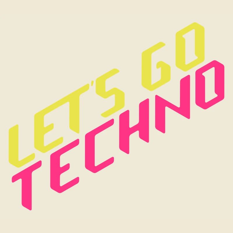 let's go techno
