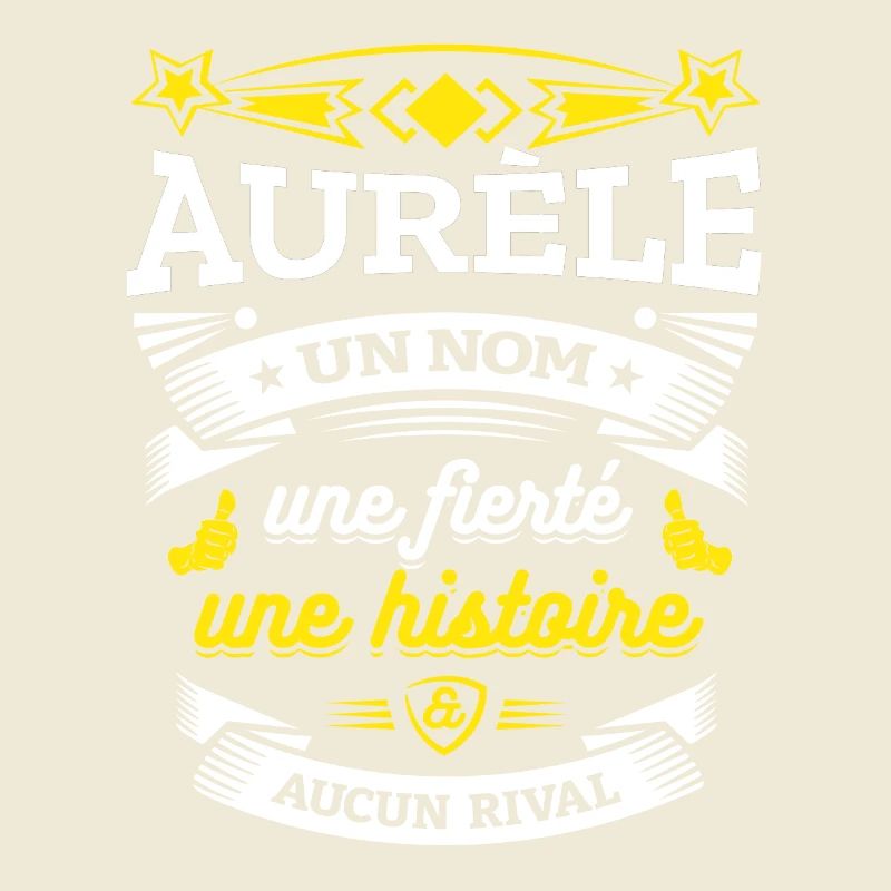 AURÈLE UN NOM UNE FIERTÉ AUCUN RIVAL