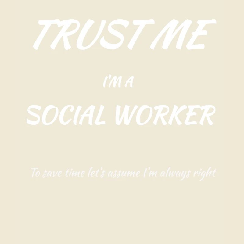 Vertrau mir Ich bin ein Sozialarbeiter