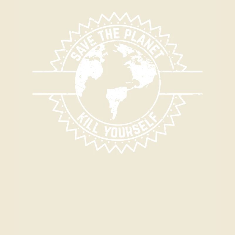 Save The Planet Kill Yourself Satire Umweltschutz