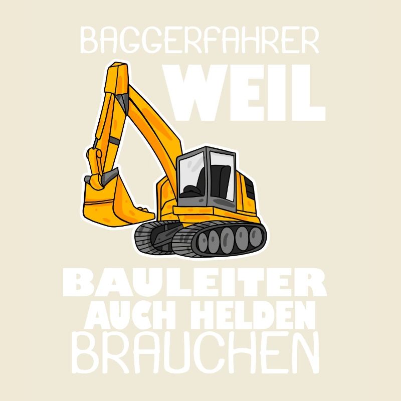Bagger Baggerfahrer Spruch