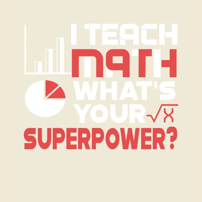 Math Teacher I Teach Math