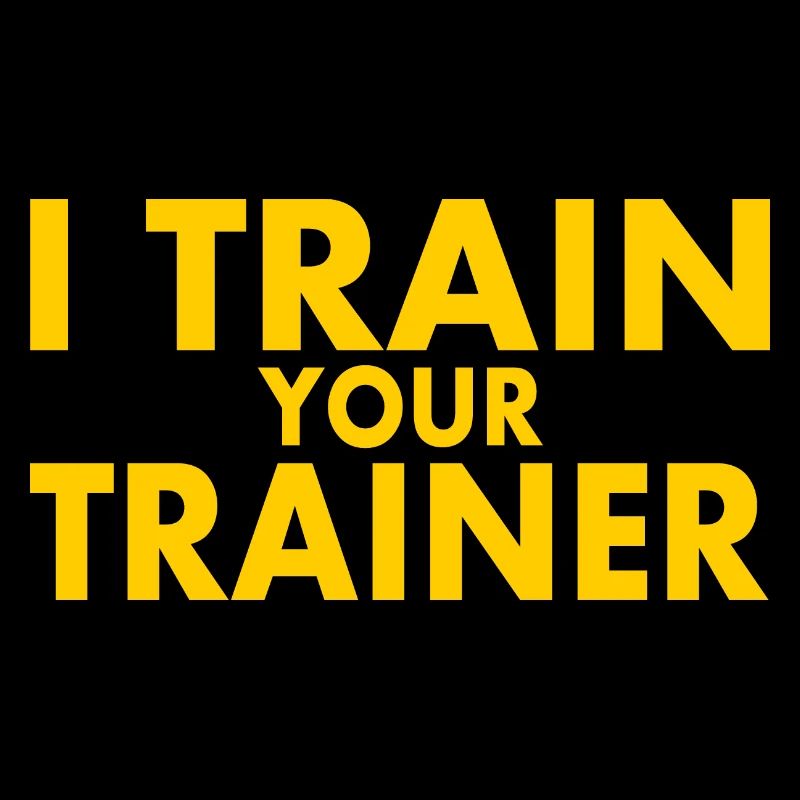 I train your trainer