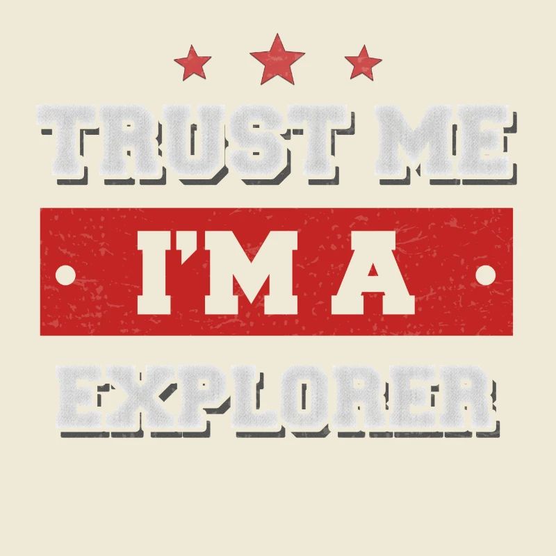 Trust me I'm a Explorer