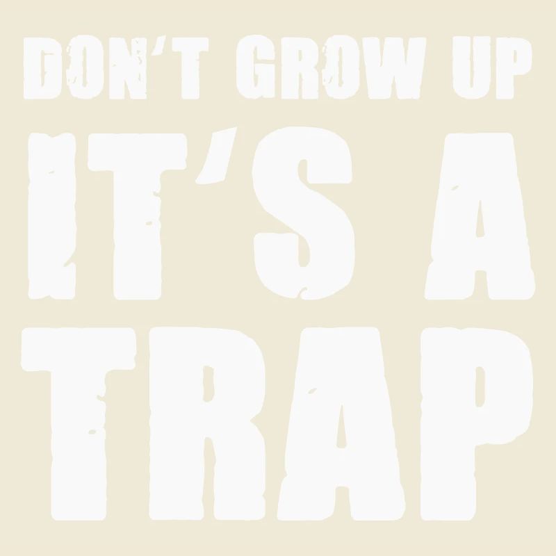 dont grow up