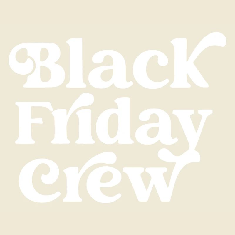 Black Friday Crew
