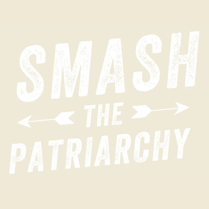 Smash the Patriarchy
