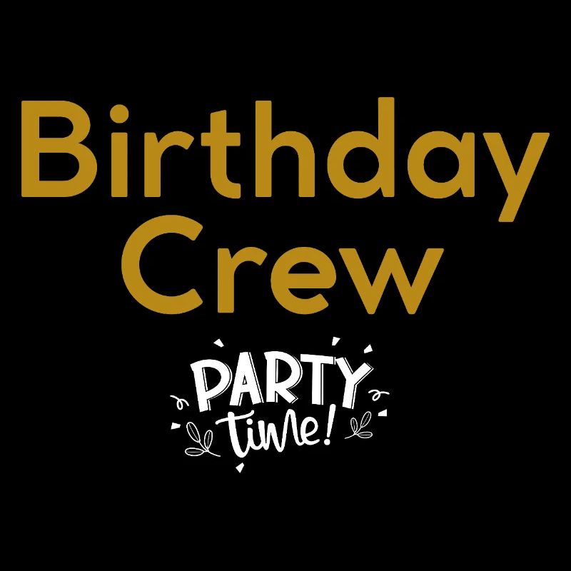 Birthday Crew