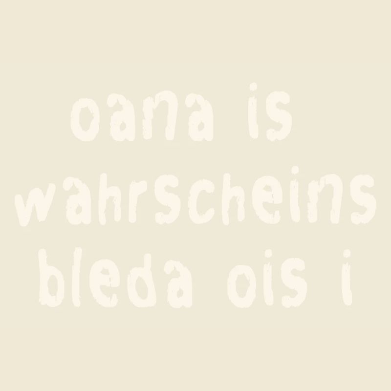 Lustiger Bayerischer Spruch