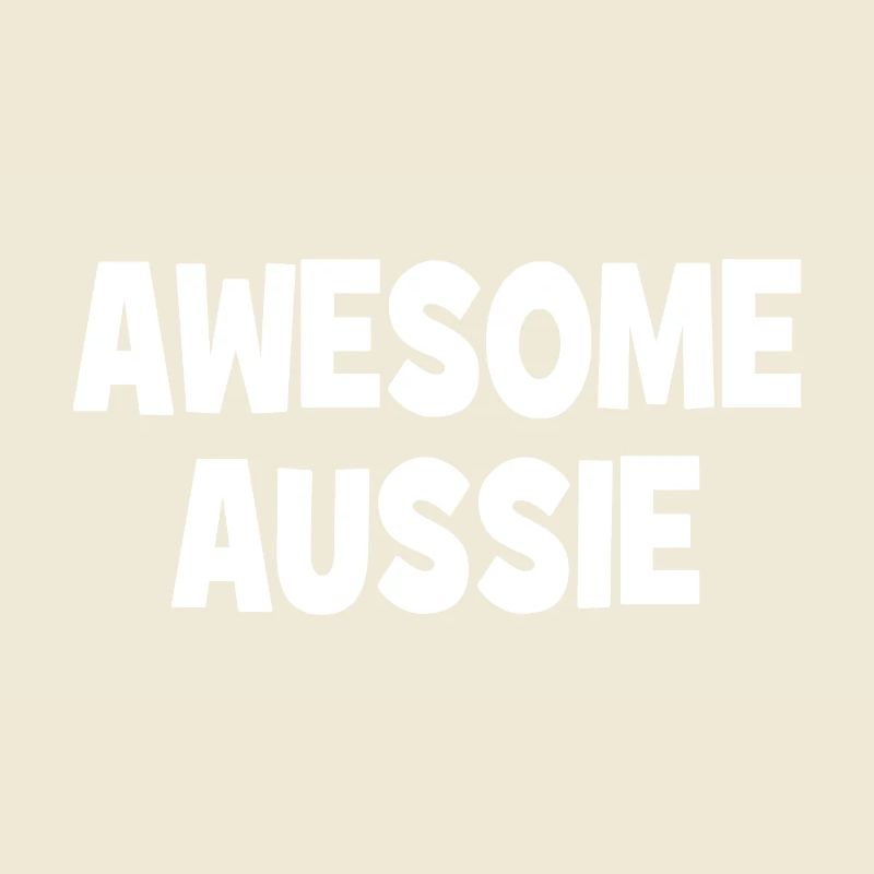 Awesome Aussie - Austrlia - Australien Down Under