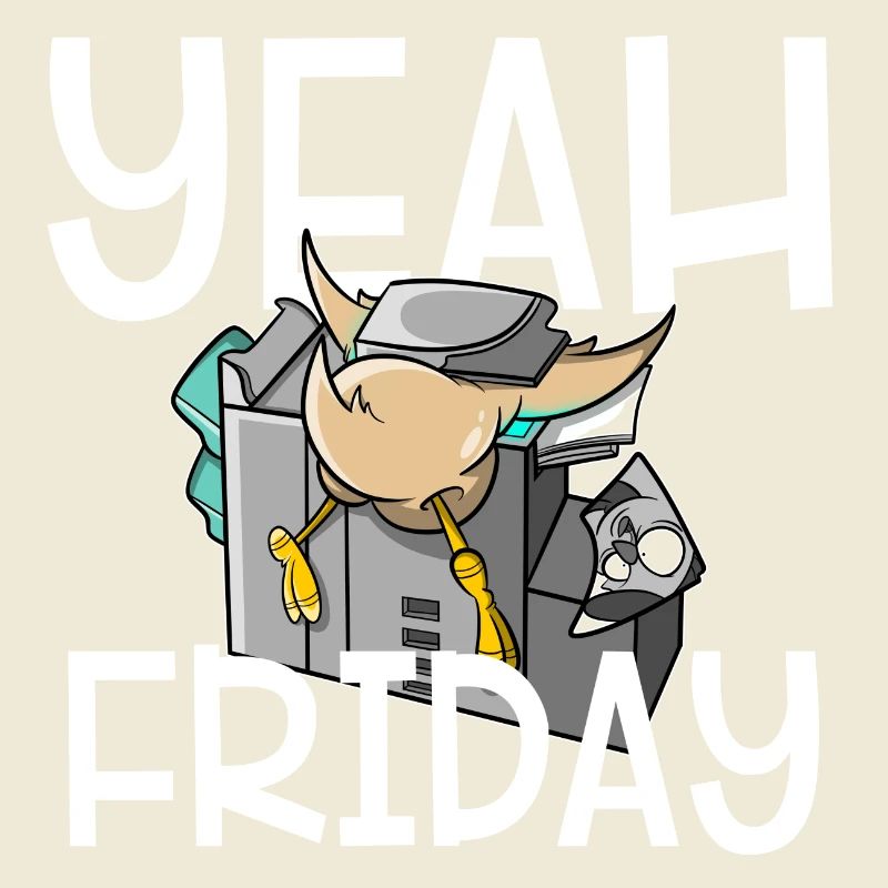Yeah Friday - finally Friday