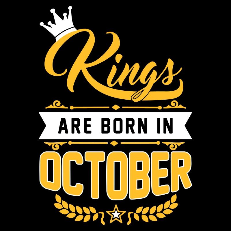 Kings are born in October