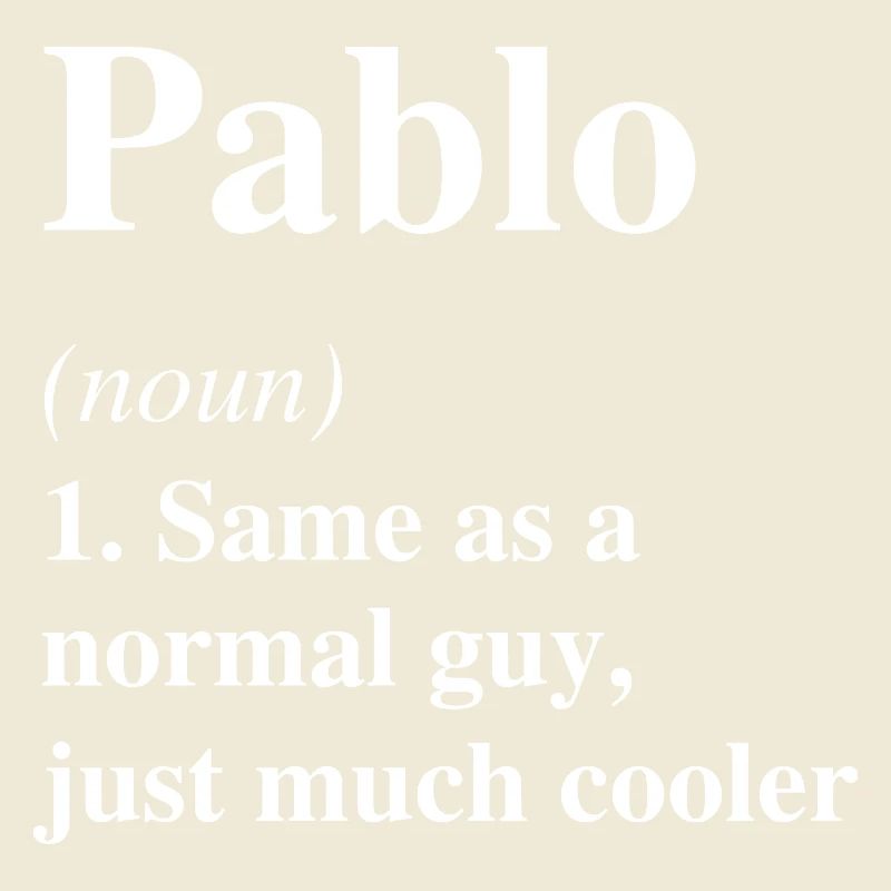 Pablo Definition Cooler Name Spruch Geschenk