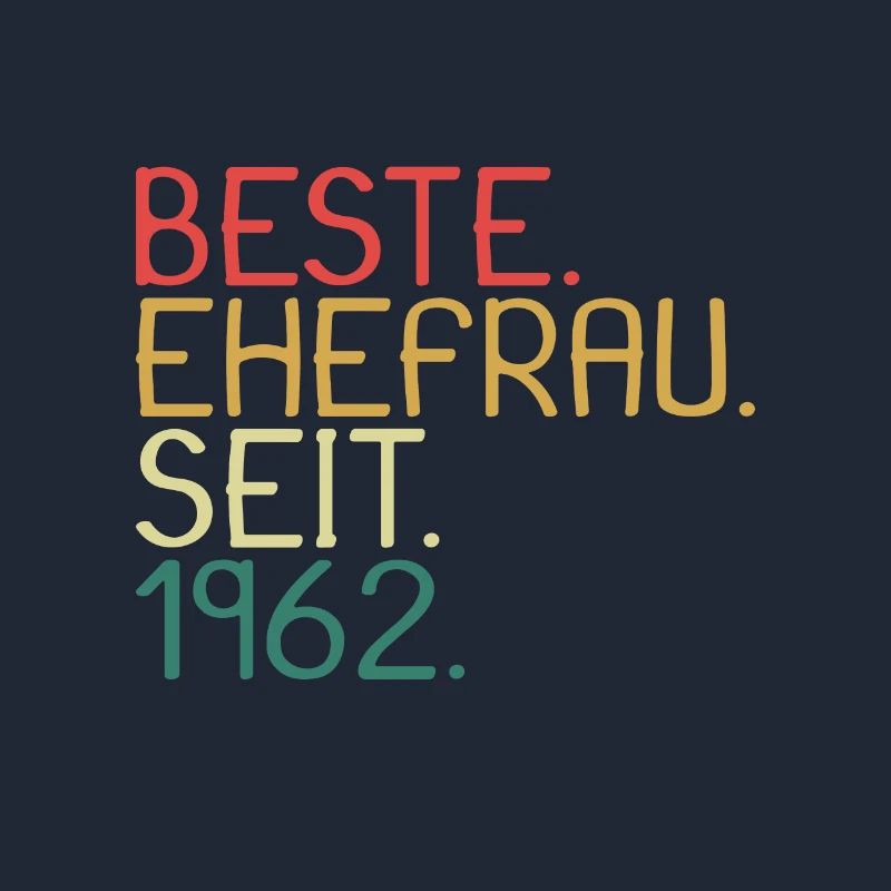 Beste Ehefrau Seit 1962 - Jahrestag Geschenk