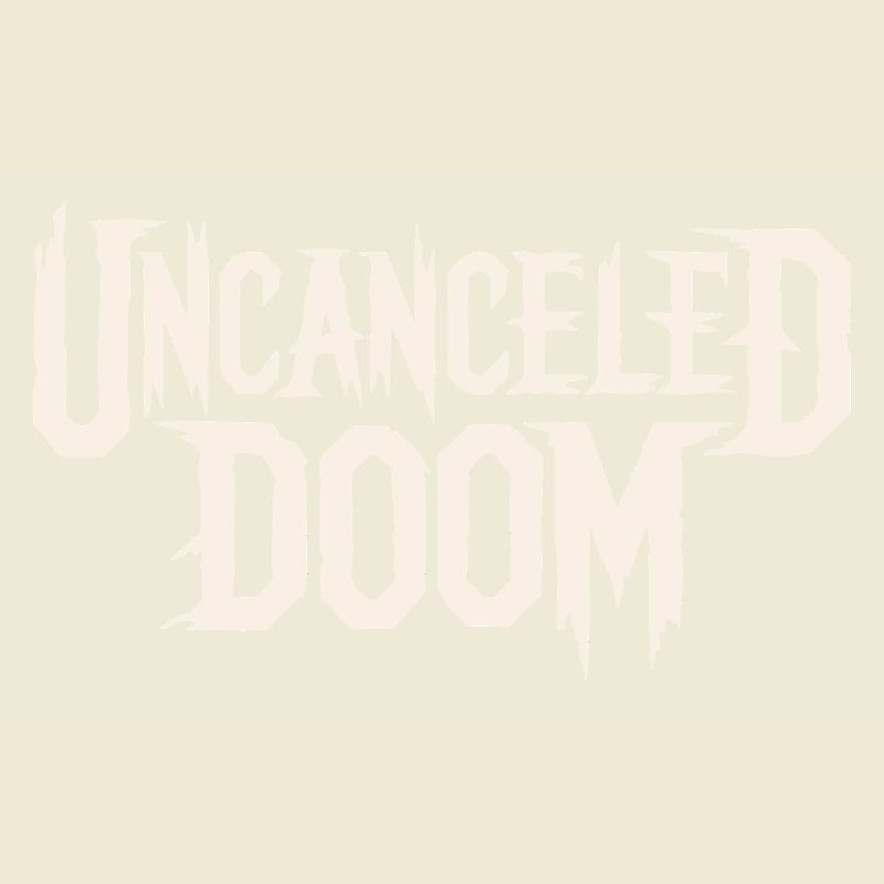 UNCANCELED DOOM