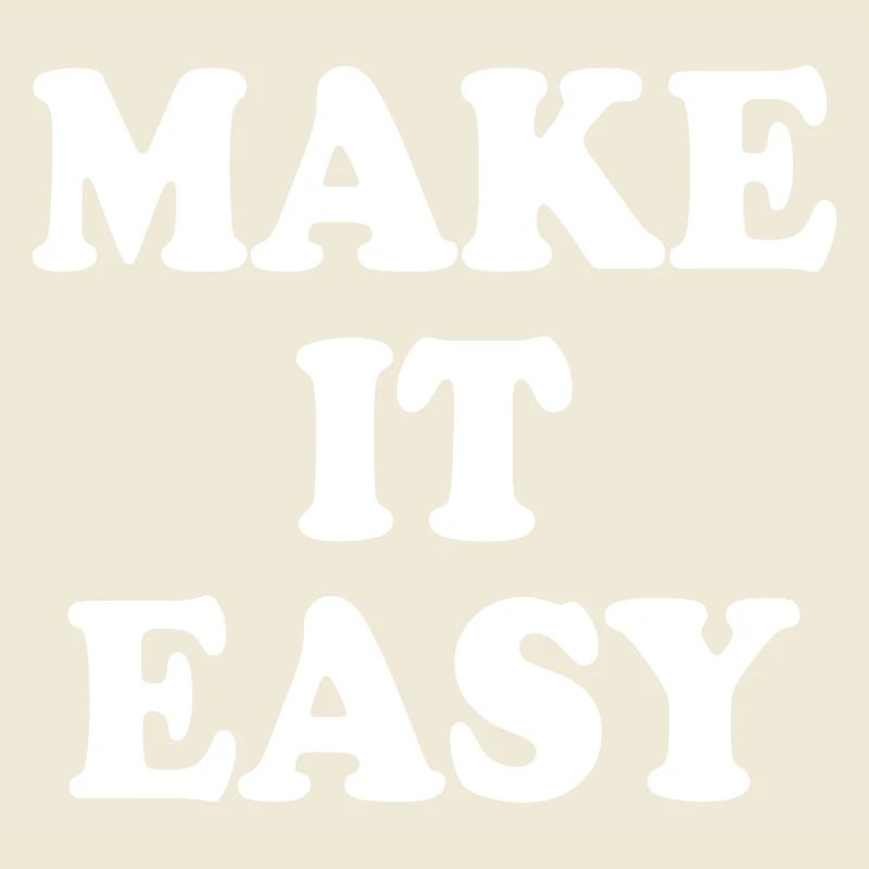 Make it easy