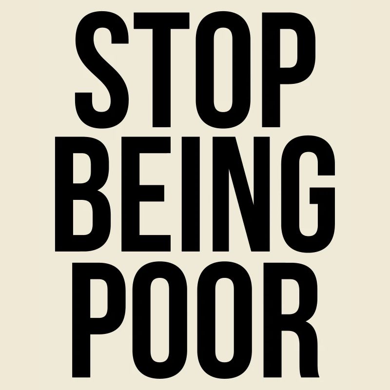 stop being poor