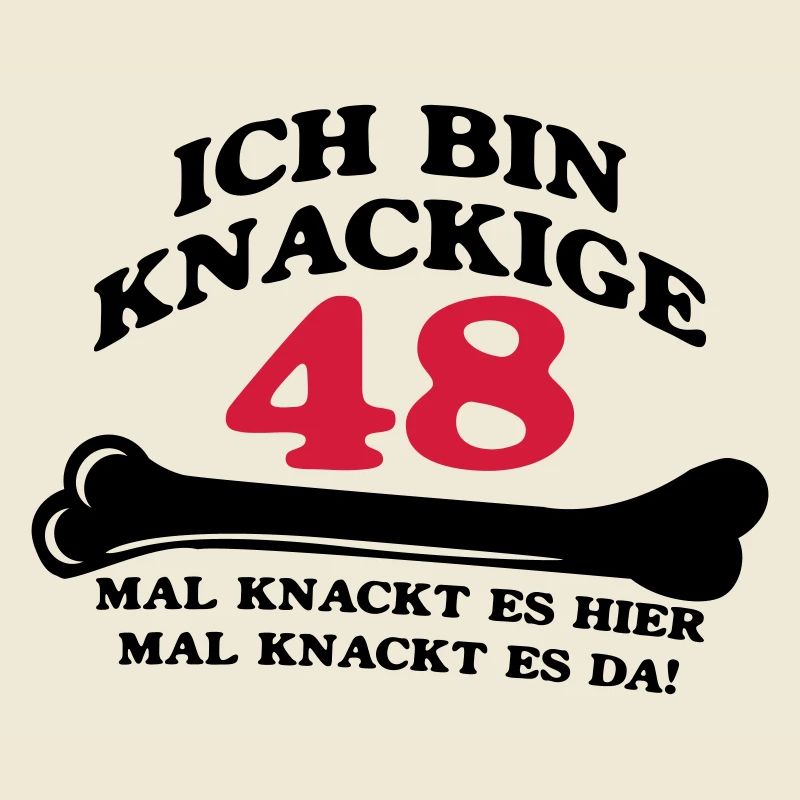 Geburtstag - Ich bin Knackige 48