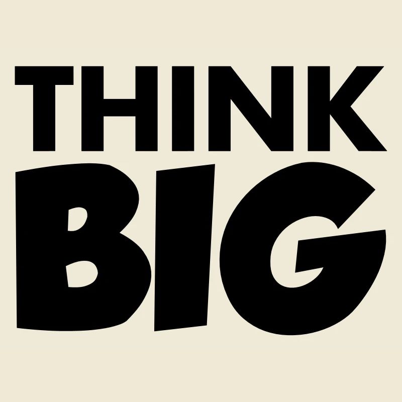 Think Big