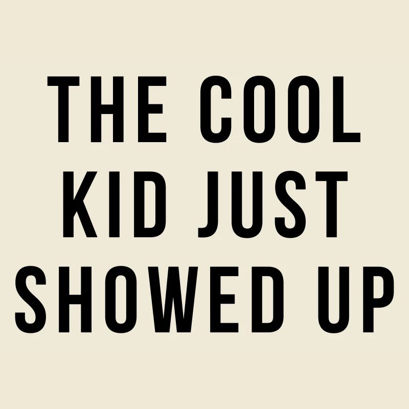 The cool kid just showed up