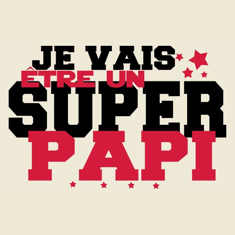 JE VAIS être un super PAPi