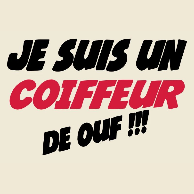 Je suis un COIFFEUR de ouf !!!