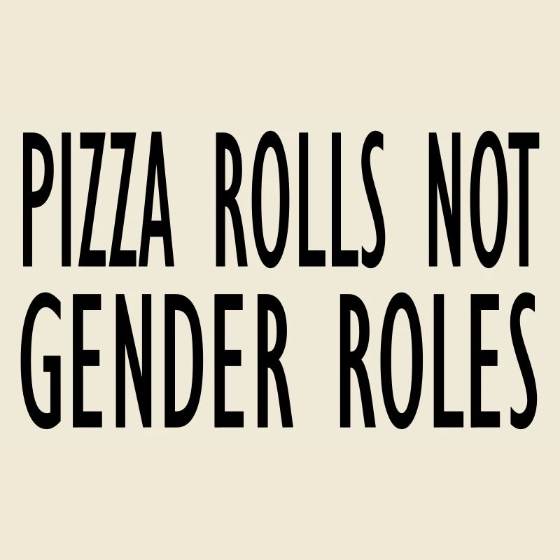 Pizza Rollen nicht Geschlechterrollen