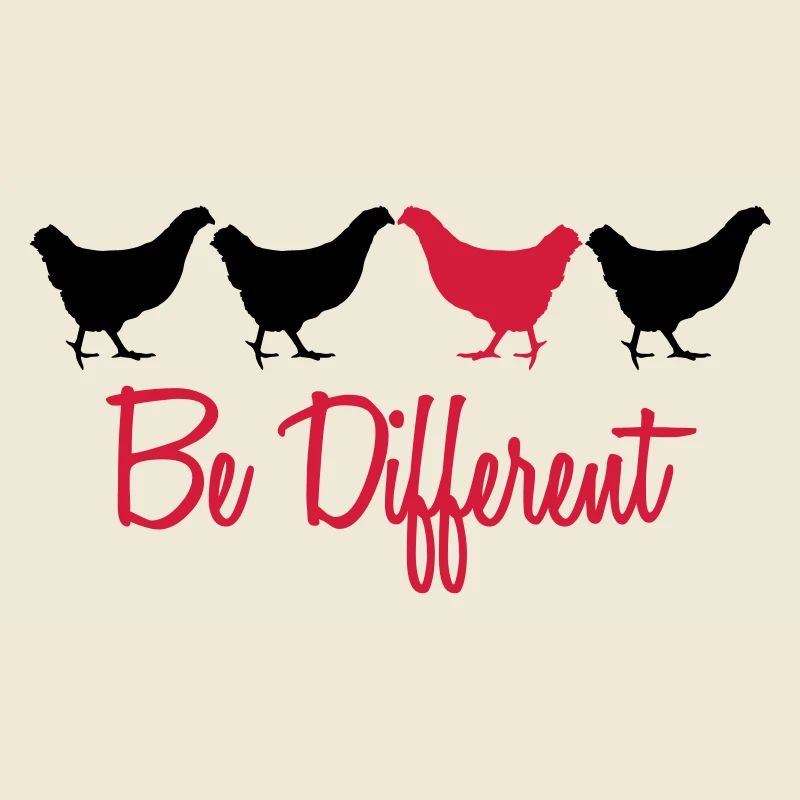 Be Different Huhn mit Text