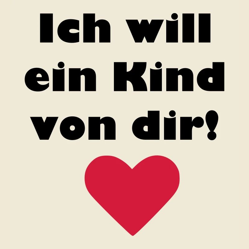 Ich will ein Kind von Dir