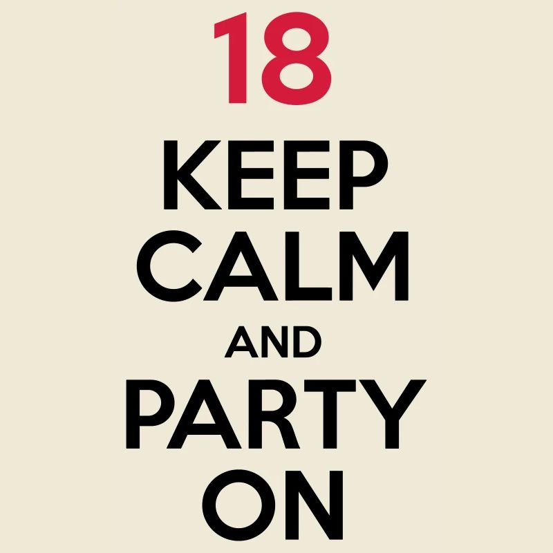 18 - Keep Calm and Party On