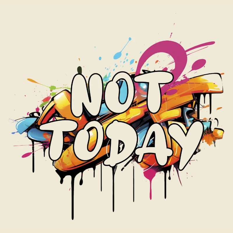 not today graffiti airbrush i hate Monday