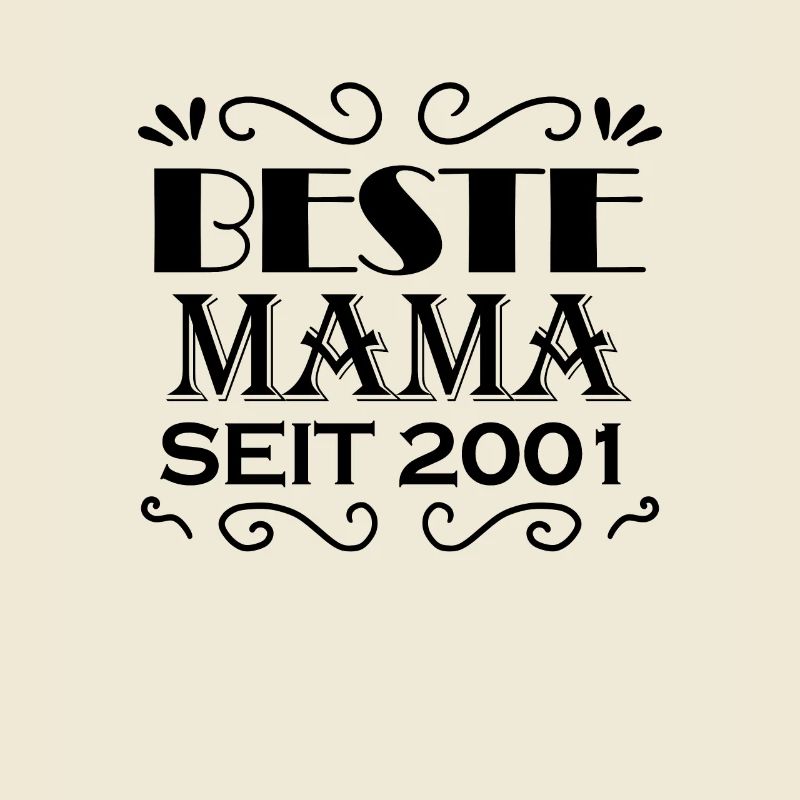 Beste Mama seit 2001 - Beste Mutter seit 2001
