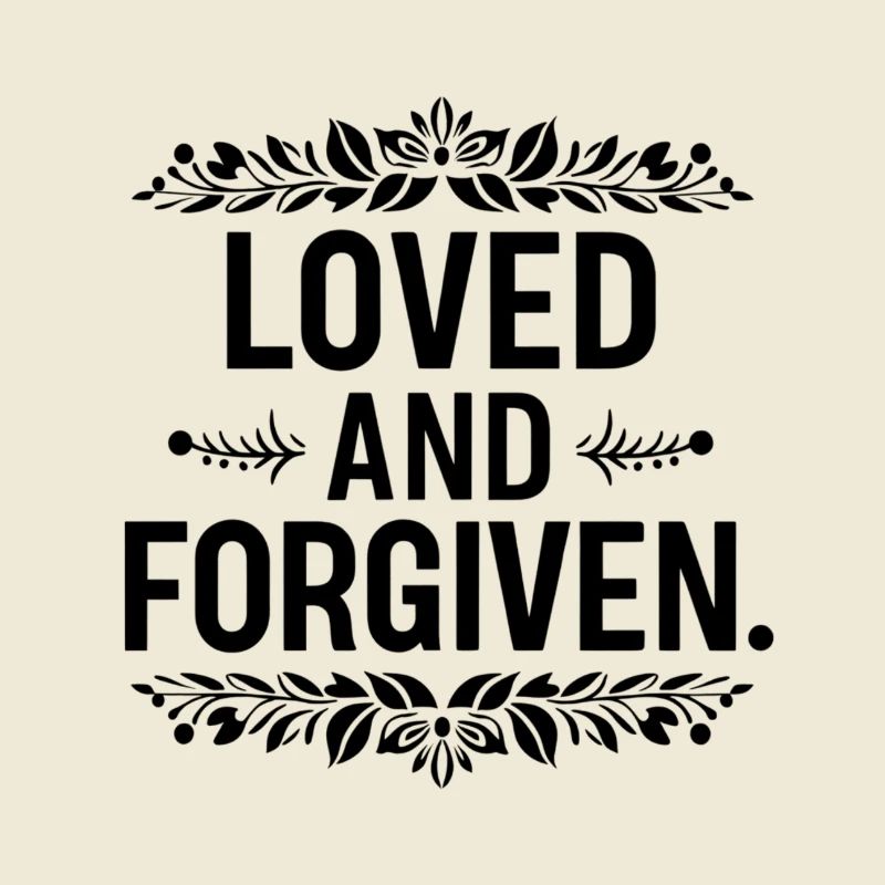 Loved and forgiven
