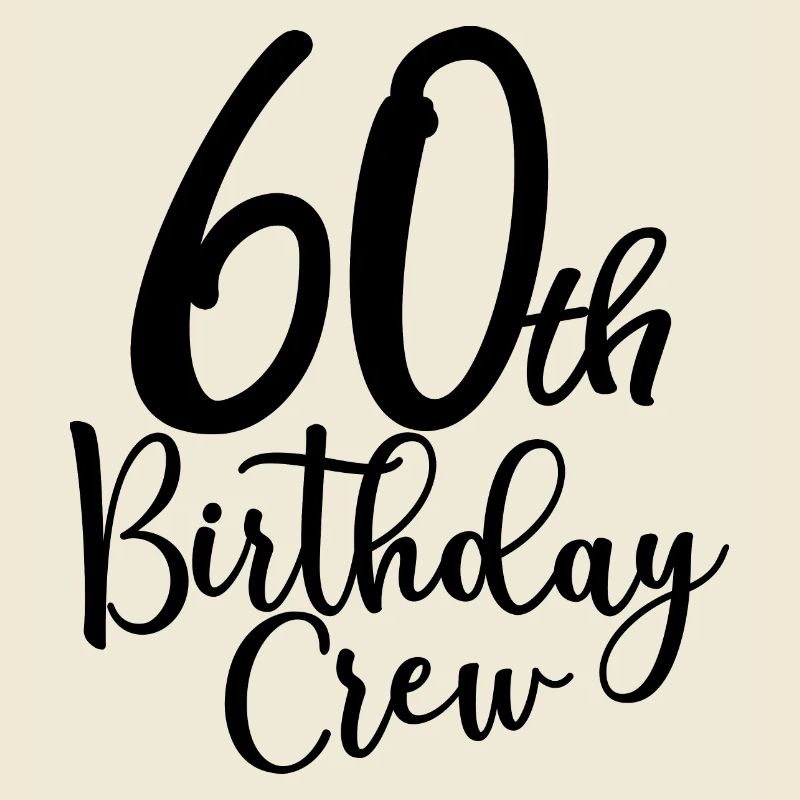 60th Birthday Crew B-day Party Squad 60 ans