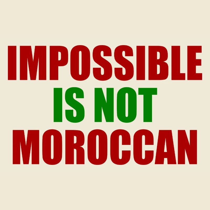 impossible is not moroccan