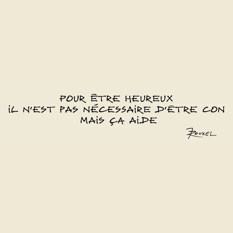 Devise Pour être heureux