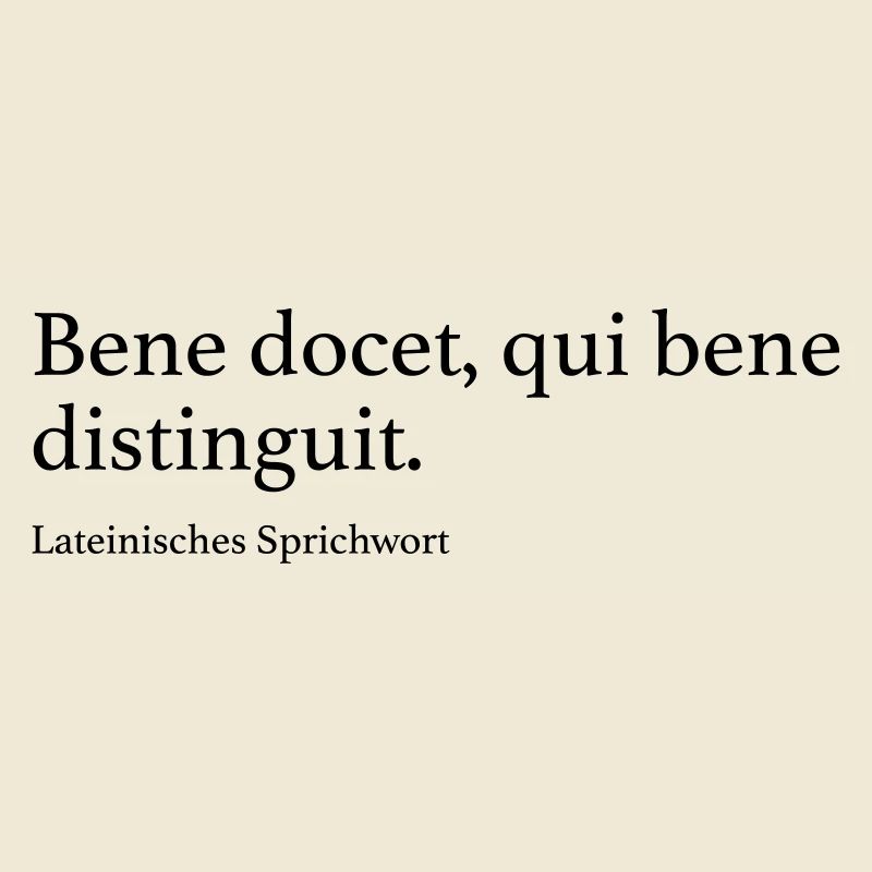 Bene docet, qui bene distinguit.