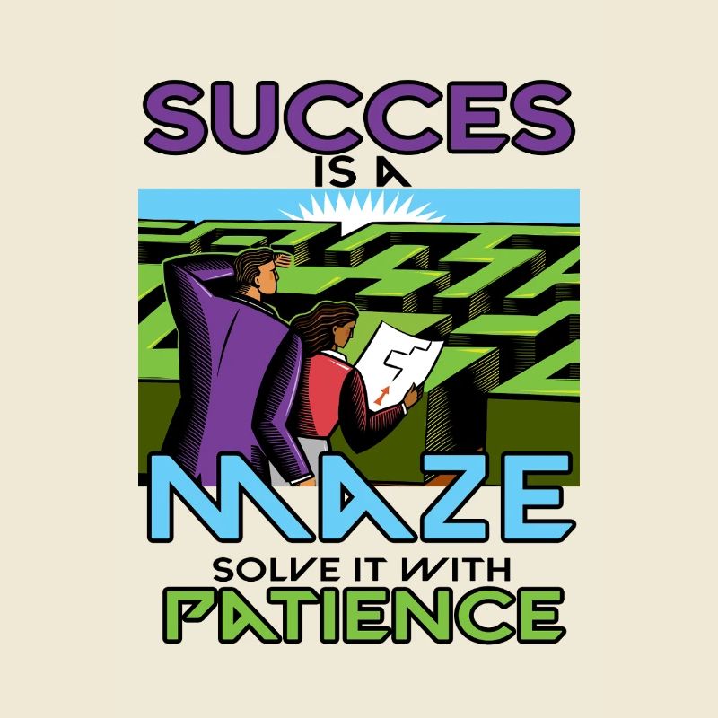 Success is a Maze, Solve It with Patience